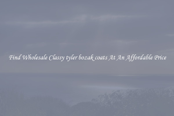 Find Wholesale Classy tyler bozak coats At An Affordable Price