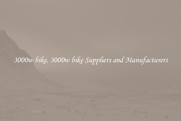3000w bike, 3000w bike Suppliers and Manufacturers