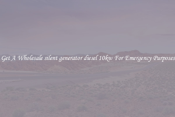 Get A Wholesale silent generator diesel 10kw For Emergency Purposes