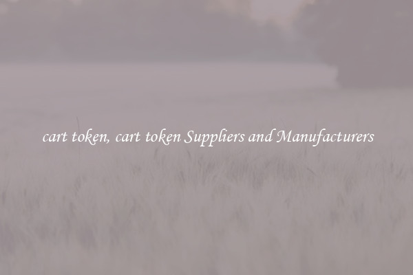 cart token, cart token Suppliers and Manufacturers