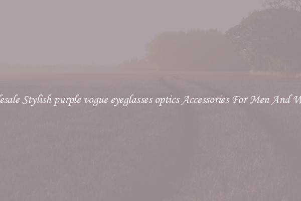 Wholesale Stylish purple vogue eyeglasses optics Accessories For Men And Women