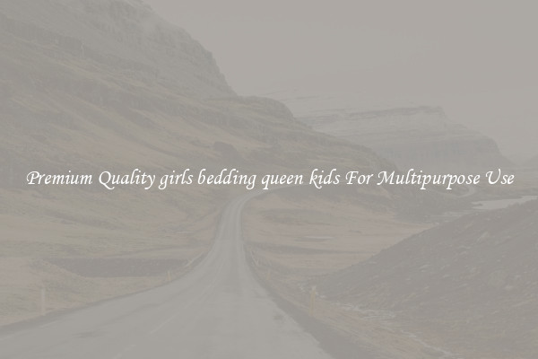 Premium Quality girls bedding queen kids For Multipurpose Use