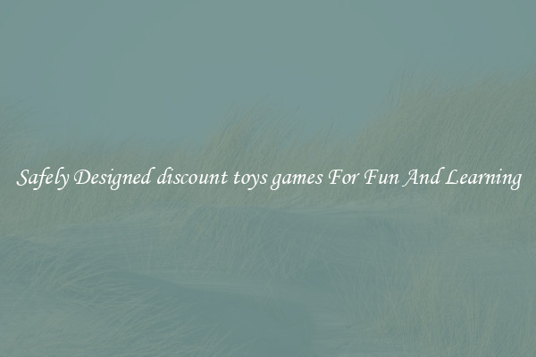 Safely Designed discount toys games For Fun And Learning