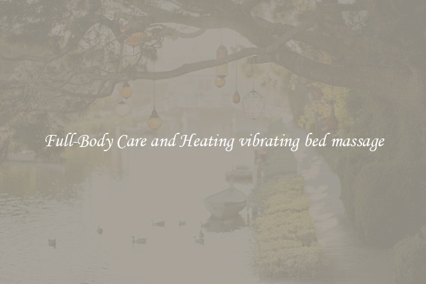 Full-Body Care and Heating vibrating bed massage