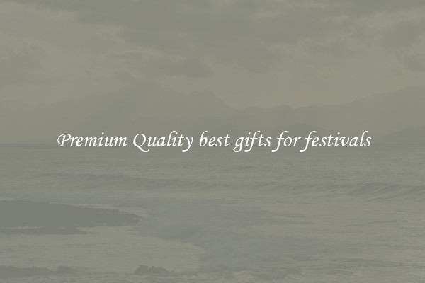 Premium Quality best gifts for festivals