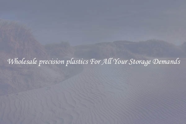 Wholesale precision plastics For All Your Storage Demands