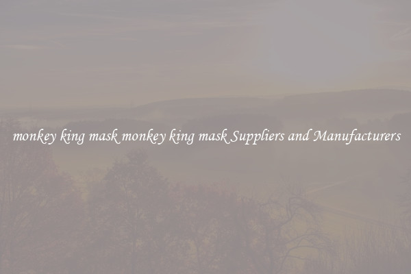 monkey king mask monkey king mask Suppliers and Manufacturers